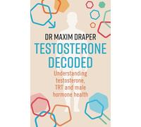 Testosterone Decoded: Understanding testosterone, TRT and male hormone health