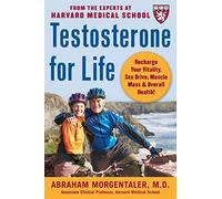 Testosterone for Life: Recharge Your Vitality, Sex Drive, Muscle Mass, and Overall Health