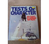 Tests of Character : Epic Flights by Legendary Test Pilots