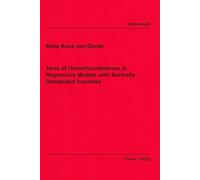 Tests of Unconfoundedness in Regression Models with Normally Distributed Variables (Berichte aus der Mathematik)