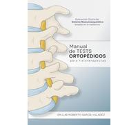 Tests Ortopédicos para Fisioterapeutas: Evaluación Clínica del Sistema Musculoesquelético Basado en la Evidencia