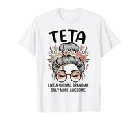 TETA Like A Normal Grandma Only More Awesome Messy Bun T-Shirt