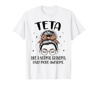 TETA Like A Normal Grandma Only More Awesome Mother's Day T-Shirt