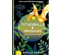 Tetherballs and Dinosaurs: The Secret of the "Sticky" Ropie