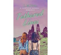 Tethered Lines: 2 (A Tangled Romance Series)