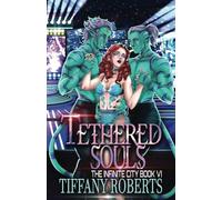 Tethered Souls (The Infinite City)