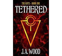 Tethered: (The Rifts Series - Book One)