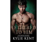 Tethered To Him: Special Edition: Alternative Cover Edition (The Merge Series Second Generation)