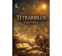 Tetrabiblos: Les quatre livres des jugements des astres (Astronaming)