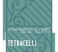 Tetracelli - Belgian Works For Cello Quartet: Jongen, Darcy, Lysight