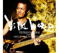 Tetsuo Sakurai Feat.Greg Howe - Vital World [Dennis Chambers]