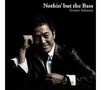 Tetsuo Sakurai - Nothin' But the Bass
