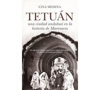 Tetuan, Una Ciudad Andalusi En La Historia de Marruecos (Al Ándalus)