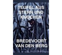 Teufel aus Stern und Knochen: 5 (Horrorgeschichten Auf Deutsch - Bredevoort Van Den Berg)