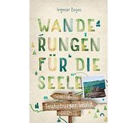 Teutoburger Wald. Wanderungen fA14r die Seele: WohlfA14hlwege by Bojes.