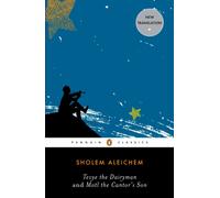 Tevye the Dairyman and Motl the Cantor's Son (Penguin Classics)