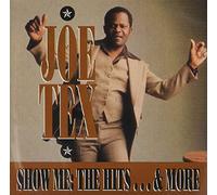 Tex, Joe - Show Me the Hits