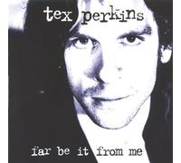 Tex Perkins - Far Be It From Me [Australian Import]