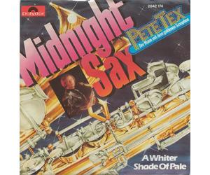 TEX, Pete - Midnight Sax / A whiter shade of pale / 2042 174