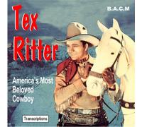 Tex Ritter - America's Most Beloved Cowboy