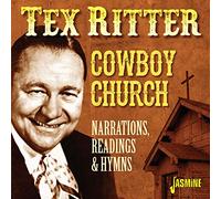 Tex Ritter - Cowboy Church: Narrations, Readings And Hymns