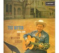 TEX RITTER - Songs from the Western Screen [VINYL]