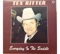 Tex Ritter - Tex Ritter: Everyday In The Saddle [Vinyl]