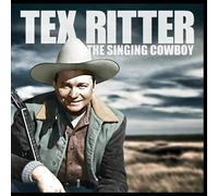 Tex Ritter - Tex Ritter - The Singing Cowboy