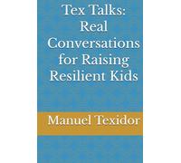 Tex Talks: Real Conversations for Raising Resilient Kids