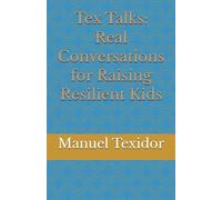 Tex Talks: Real Conversations for Raising Resilient Kids