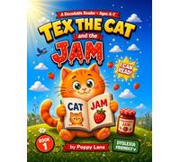 Tex the Cat and the Jam: A Decodable Reader for Dyslexic Kids - CVC Short Vowel Phonics Book for Beginning Readers Ages 4-7 with Sight Words