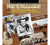 Tex Williams - Tex Williams: I got Texas in my Soul, Centenary Tribute, his 29 finest