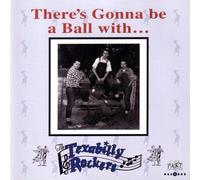 Texabilly Rockers,the - There's Gonna Be a Ball With...
