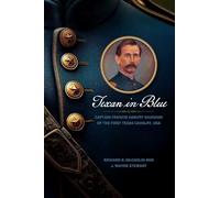 Texan in Blue: Captain Francis Asbury Vaughan of the First Texas Cavalry, USA