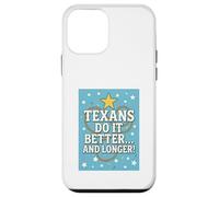 TEXANS DO IT BETTER Texas, Lone Star State, Humor Funny Gift Case for iPhone 12 mini