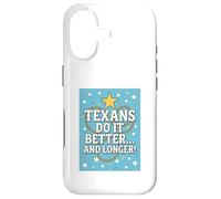 TEXANS DO IT BETTER Texas, Lone Star State, Humor Funny Gift Case for iPhone 17