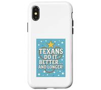 TEXANS DO IT BETTER Texas, Lone Star State, Humor Funny Gift Case for iPhone X/XS