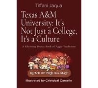 Texas A&M University : A Rhyming Poetry Book of Aggie Traditions