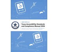 Texas Accessibility Standards and Compliance Manual 2026: Chapter 469, 16 TAC Chapter 68, TAS Field Controls, TABS Registration, RAS Review, Inspection, Variance, and Remediation Workflows