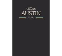 Texas Austin USA Midnight Edition: College Ruled Minimalist Notebook for Students, Daily Writing, Travel Journals, Souvenir Gifts, and Patriotic Holidays | 120 Pages
