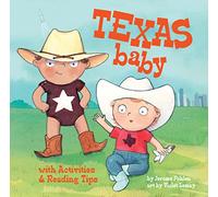 Texas Baby: A Delightful and Fun Book for Babies and Toddlers that Explores the Lone Star State. Includes Learning Activities and Reading Tips. Great Gift. (Local Baby Books)