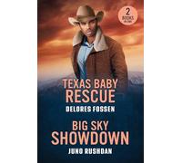 Texas Baby Rescue / Big Sky Showdown: 2 romances in uniform perfect for fans of Best friend’s sister desire and forced proximity in 2026!