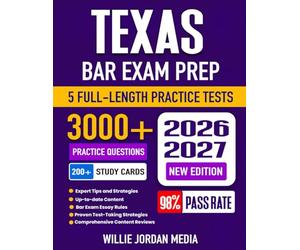 Texas Bar Exam Prep 2026-2027: Complete Test Review, Proven Strategies, 5 Full-Length Practice Tests and Detailed Answer Explanations