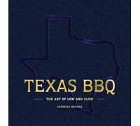 Texas BBQ – The Art of Low and Slow – Cider Mill Press Book Publishers
