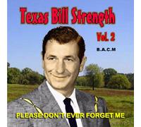 Texas Bill Strength - Vol 2, Please Don't Ever Forge