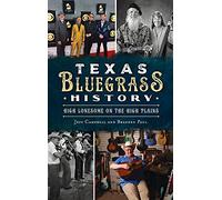 Texas Bluegrass History: High Lonesome on the High Plains