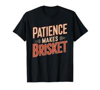 Texas Brisket Teaches Patience Low Slow Smoke Results T-Shirt