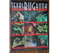 Texas Bug Book: The Good, the Bad and the Ugly