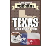 Texas Cities, Towns & More Word Search: 125 Large Print Puzzles