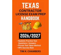TEXAS CONTRACTOR LICENSE EXAM PREP HANDBOOK: A trusted reference for passing the exam on your first try